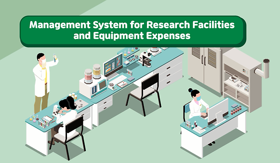 4. Integrated Management System for Research FaciLities and Equipment Expenses(연구시설‧장비비 통합관리제)